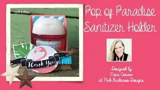Stampin' Up Pop of Paradise Hand Sanitizers