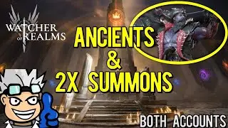 2x and Ancient Summoning! | Both Accounts | 10x Admiral Claw | Watcher of Realms