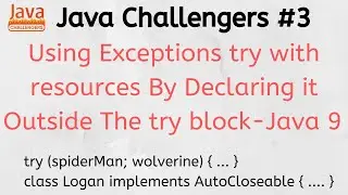 Java 9 Exceptions try with resources Closeable AutoCloseable