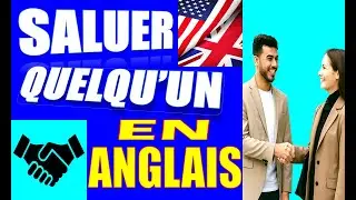 Saluer Quelqu'un En Anglais (Greeting Someone in English)