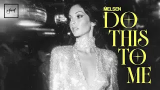 Melsen - Do This To Me | Official Audio