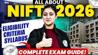 NIFT 2026 Full Guide: Eligibility, Criteria & Syllabus Explained! 🎯