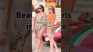 🇲🇨Beautiful girls #monaco #luxury