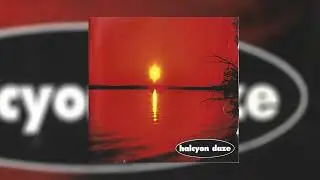 Halcyon Daze // Halcyon Daze [1997]