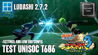 NARUTO STORM 3 TEST LOW END UNISOC T606 + SETTINGS AND LOW END CONFIG LUDASHI 2.7.2