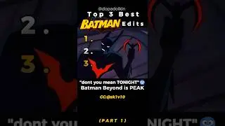 Ranking the Best Batman Edits PART 1
