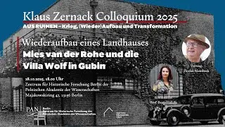 Wiederaufbau eines LandhausesMies van der Rohe und die Villa Wolf in Gubin_28.10.2025