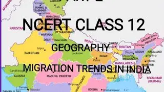 PART 2 I MIGRATION TRENDS OF INDIA I CHPT 2 MIGRATION TYPES, CAUSES AND CONSEQUENCES I