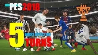 PES 2018 - 5 Most Effective Turns