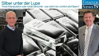 Silver under the microscope: Price manipulation or wild rumors &ndash; who is really pulling the string...