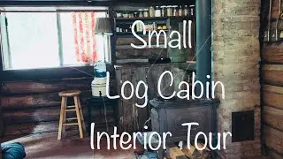 Log Cabin Living: Interior Tour of our Small and Rustic Two-Room Home