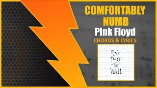 COMFORTABLY NUMB - Pink Floyd [CIFRA + LETRA]