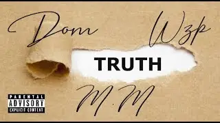 Wzp - Truth ft. Mladen Matejić & Dominio [Official Audio]