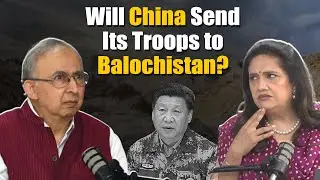 Will China Send Its Troops to Pakistan Amid Deadly Attacks by Baloch Rebels?