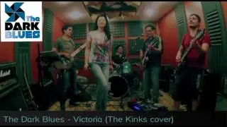 The Dark Blues - Victoria (The Kinks cover)