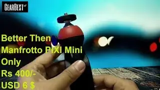 Mini 360 Rotation Tripod /Better Then Manfrotto PIXI Mini ?