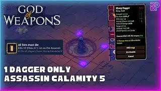 BEST WEAPON IN THE GAME! EBONY DAGGER ONLY RUN! | God of Weapons Calamity 5 Assassin