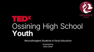 Neurodivergent students in early education. | Shae Cohen | TEDxOssining High School Youth