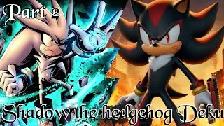 Shadow the hedgehog Deku // Destroy evil with evil // Part 2 // DEKU TEXTING STORY