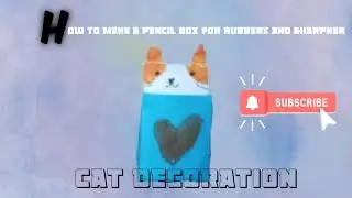 How To Make A Cat Cute Box For Rubber | Easy Craft | Diy | Gift Ideas |