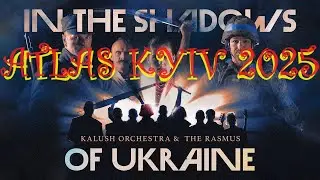 The #RASMUS In The #Shadows Of #Ukraine #Kalush #Orchestra #ATLAS #KYIV #2025   #RASHISM #war
