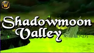 Shadowmoon Valley 💚 Azerothian Preservation Project&trade;️