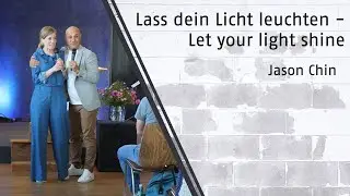Let your light shine - Lass dein Licht leuchten / Jason Chin