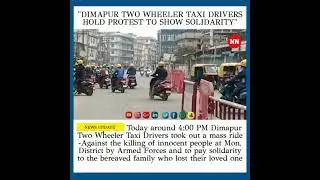 Dimapur Two Wheeler Taxi Drivers Holds Protest Against killing of innocents at Mon District by Army