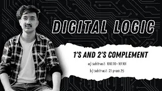 1's and 2's Complement | Digital Logic
