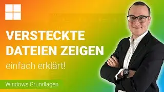 VERSTECKTE DATEIEN anzeigen einfach erkl&auml;rt | Lerne Windows (Grundfunktionen) ✅