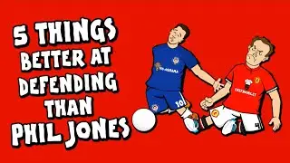 🏆FA CUP FINAL - PHIL JONES!🏆 5 Things Better At Defending... (Parody Goals and Highlights 2018)