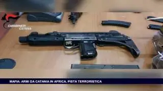 MAFIA E ARMI DA CATANIA IN AFRICA, PISTA TERRORISTICA