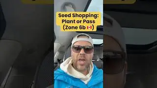Shopping for Seeds: Plant or Pass #plantingseeds #growfromseed