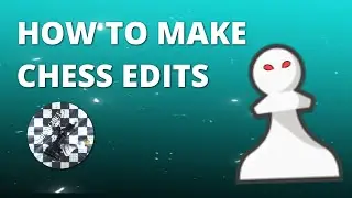 HOW TO MAKE CHESS EDITS🔥 (part 1) / #chess #edit #tutorial 