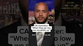 CA lawmaker: 'When they go low, we squabble up'
