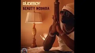 Rudeboy &ndash; Beauty Modara (Official Lyric Video)