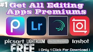 All Editing Premium Apps Free🤑|| 1Click Download|| PICSART LIGHTROOM ALIGHTMOTION INSHOT|| #youtube