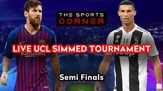 FIFA 21 Champions League Simulation Tournament - Semi Finals
