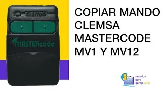 C&oacute;mo Copiar Mando CLEMSA MASTERCODE MV12 Incluso Con C&oacute;digo de Instalador
