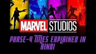 Marvel Phase 4 Upcoming Movies Titles | Explained In Hindi