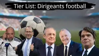 Tier list: Dirigeants de football | Bernard Tapie, Aulas, Florentino Perez, Textor, Gerard Lopez etc
