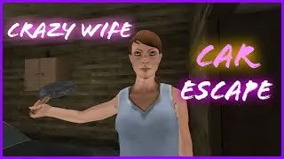 CRAZY WIFE NEW HORROR GAME CAR ESCAPE || VEYRONGAMNIX