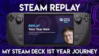 My Steam Deck First Year Journey (Steam Replay)