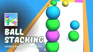 Ball Stacking Gaming All levels Walkthrough | 1-6 lvl Android,ios