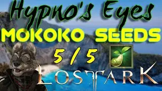 ALL 5 Hypno's Eyes | Mokoko Seed Locations | 4K | Lost Ark | NA Server | { How To }