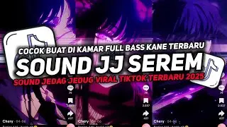 DJ SOUND JJ SEREM V60 FULL BASS GACOR KANE COCOK BUAT KAMAR MENGKANE VIRAL TIKTOK TERBARU 2025🎧