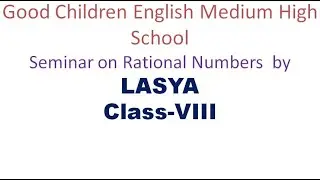 Seminar on Rational Numbers by N.Lasya