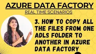 3. Как скопировать все файлы из одной папки ADLS в другую в Azure Data Factory