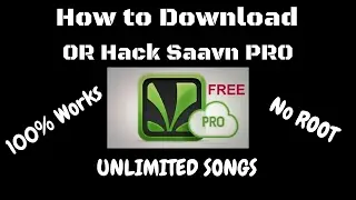 How To Hack or Get Saavn pro (Unlimited songs & No Root)! FAST SIMPLE EASY!