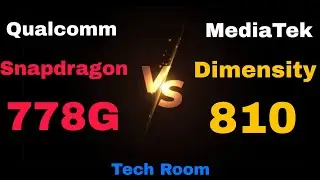Snapdragon 778G Vs Dimensity 810 | Dimensity 810 Vs SD 778G | 778G Vs 810 | Tech Room